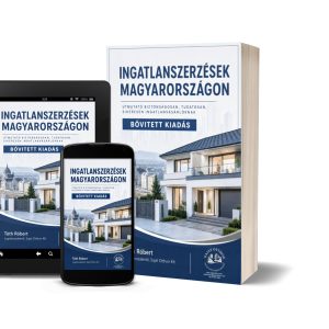 Ingatlanszerzési lehetőségek Magyarországon Bővített kiadás